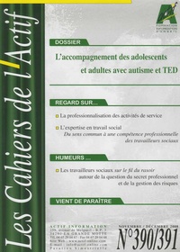Marcel Hérault - Les Cahiers de l'Actif N° 390/391, Novembre : L'accompagnement des adolescents et adultes avec autisme et TED.