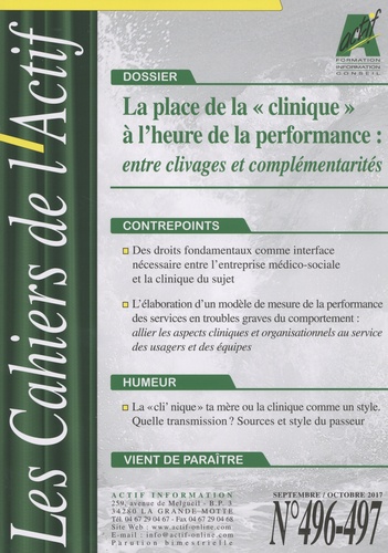 Bruno Piastrelli - Les Cahiers de l'Actif N° 496-497, septembre-octobre 2017 : La place de la "clinique" à l'heure de la performance : entre clivages et complémentarités.