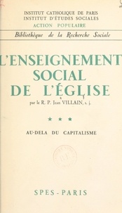  Action Populaire et  Institut catholique de Paris - L'enseignement social de l'église (3) - Au-delà du capitalisme.