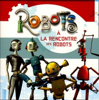 Acton Figueroa - Robots - A la rencontre des robots.