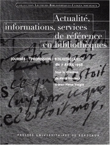 Marie Dinclaux - Actualite, Informations, Services De Reference En Bibliotheques. Journee : "Profession : Bibliothecaire" Du 7 Avril 1998.