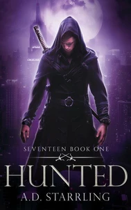 Hunted (A Seventeen Series Novel Book 1)