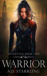 Warrior (A Seventeen Series Novel Book 2)