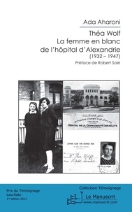 Checkpointfrance.fr Thea Wolf : la femme en blanc de l'hôpital d'Alexandrie : 1932-1947 Image