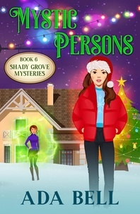  Ada Bell - Mystic Persons - Shady Grove Psychic Mystery, #6.