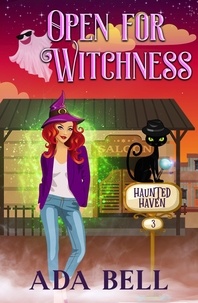  Ada Bell - Open for Witchness - Haunted Haven, #3.
