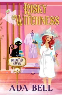  Ada Bell - Risky Witchness - Haunted Haven, #2.