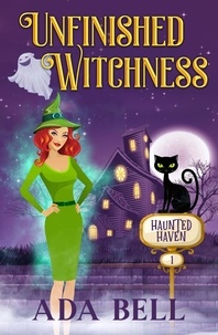  Ada Bell - Unfinished Witchness - Haunted Haven, #1.