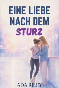 Eine Liebe nach dem Sturz