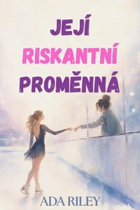 Její riskantní proměnná