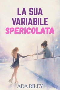 La sua variabile spericolata