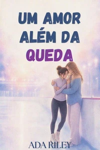 Um Amor Além da Queda