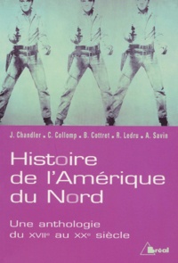 Ada Savin et Raymond Ledru - Histoire De L'Amerique Du Nord, Etats-Unis Et Canada. Une Anthologie Du Xviieme Au Xxeme Siecle.