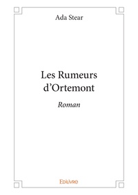 Ada Stear - Les rumeurs d'Ortemont.
