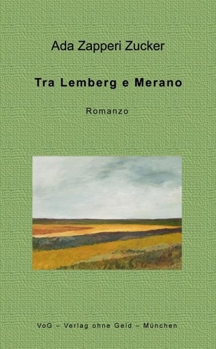 Tra Lemberg e Merano. Romanzo