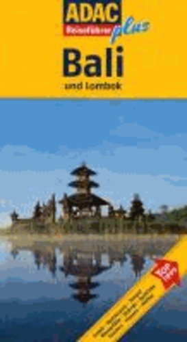 ADAC Reiseführer plus Bali und Lombok - Mit extra Karte zum Herausnehmen.