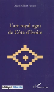 L'art royal Agni de Côte d'Ivoire