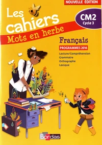 Français CM2 Les cahiers Mots en herbe