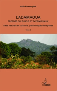 L'Adamaoua, trésors culturels et patrimoniaux
