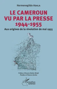 Le Cameroun vu par la presse (1944-1955)