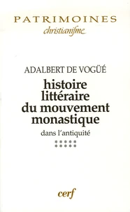 Histoire littéraire du mouvement monastique dans l'Antiquité