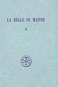La Regle Du Maitre. Tome 2, Chapitres 11 A 95, Edition Bilingue Francais-Latin