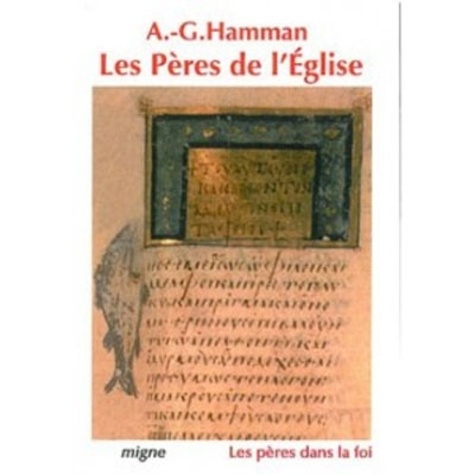 Adalbert-Gautier Hamman - Les Peres De L'Eglise.