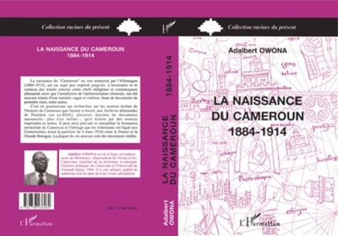 Adalbert Owona - LA NAISSANCE DU CAMEROUN 1884-1914.