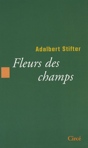 Adalbert Stifter - Fleurs des champs.