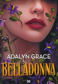 Adalyn Grace - Belladonna Tome 1 : .