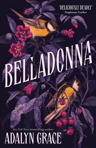 Belladonna. The addictive and mysterious gothic fantasy romance not to be missed
