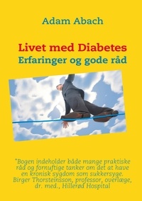 Adam Abach - Livet med Diabetes - Erfaringer og gode råd.