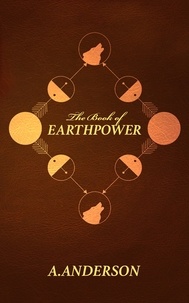  Adam Anderson - The Book of Earthpower - The Earthpower Trilogy, #1.