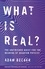 What is Real?. The Unfinished Quest for the Meaning of Quantum Physics