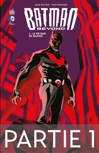Adam Beechen et Paul Levitz - Batman Beyond - Tome 1 - Partie 1.