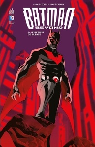 Adam Beechen et Paul Levitz - Batman Beyond - Tome 1.