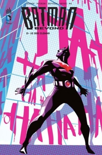 Batman Beyond Tome 2 10 000 clowns