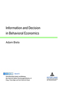 Adam Biela - Information and Decision in Behavioral Economics.