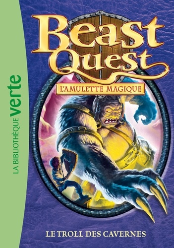 Beast Quest - L'amulette magique Tome 25 Le troll des cavernes