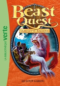 Adam Blade - Beast Quest - L'amulette magique Tome 26 : Le loup-garou.