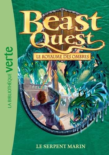 Beast Quest - Le royaume des ombres Tome 17 Le serpent marin