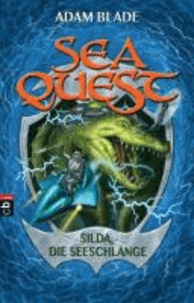 Adam Blade - Sea Quest 02 - Silda, die Seeschlange - Band 2.