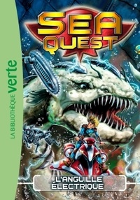 Adam Blade - Sea Quest Tome 2 : L'anguille électrique.