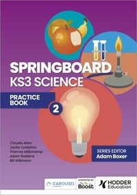 Adam Boxer et Jovita Castelino - Springboard: KS3 Science Practice Book 2.