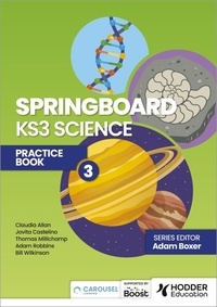 Adam Boxer et Jovita Castelino - Springboard: KS3 Science Practice Book 3.