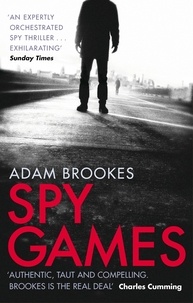 Adam Brookes - Spy Games.