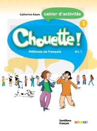 Chouette ! 1 A1.1
