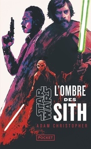 Adam Christopher - Star Wars - La Nouvelle République  : L'Ombre des Sith.
