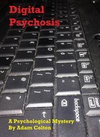 Digital Psychosis