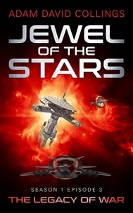  Adam David Collings - Jewel of The Stars. Season 1 Episode 3 The Legacy of War - Jewel of The Stars, #3.